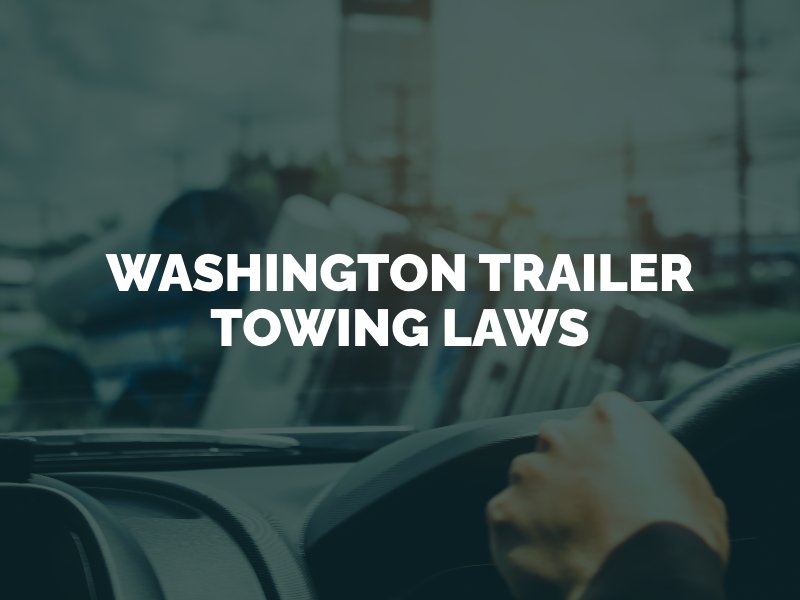 Washington Trailer Towing Laws