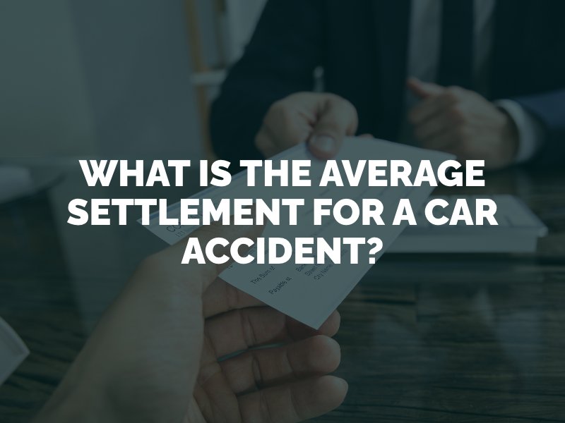 What is the Average Settlement for a Car Accident?