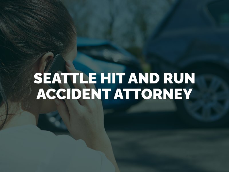 Seattle Hit and Run Accident Attorney