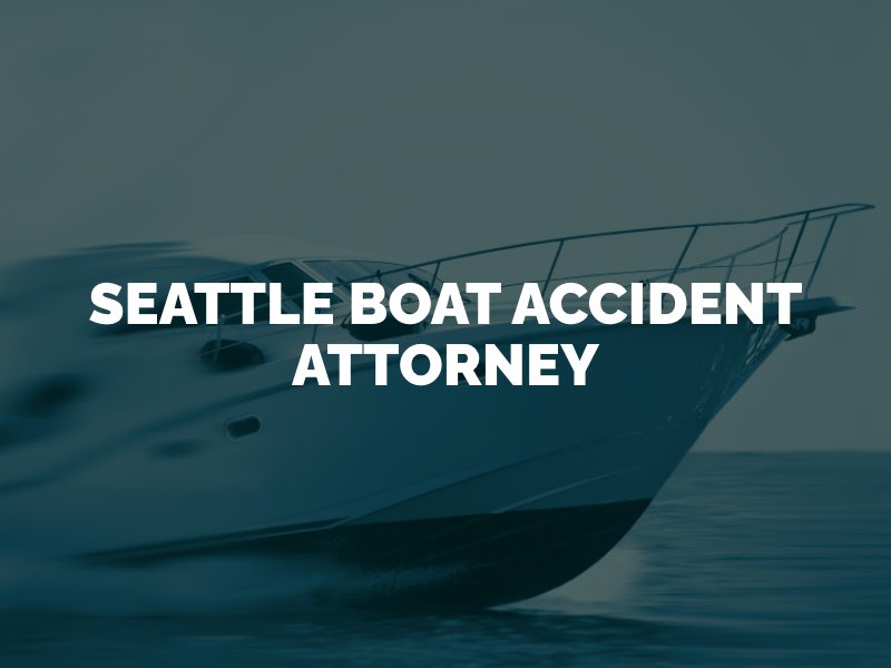 Seattle Boat Accident Attorney