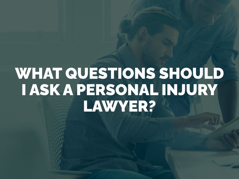 What Questions Should I Ask a Personal Injury Lawyer?