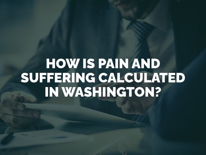 How is Pain and Suffering Calculated in Washington?