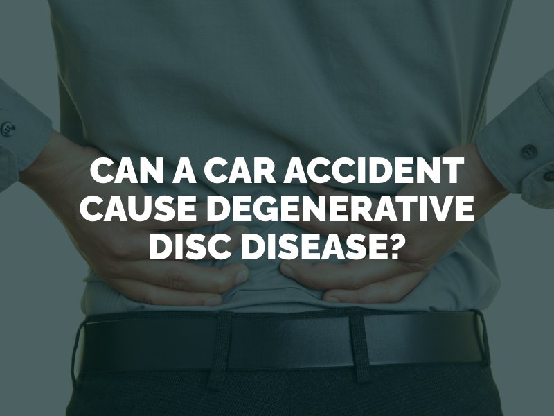 Can a Car Accident Cause Degenerative Disc Disease? 